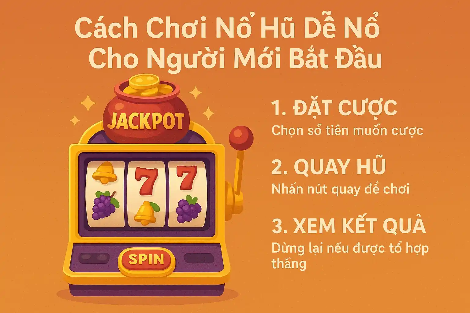 Cách Chơi Nổ Hũ Dễ Nổ Cho Người Mới Bắt Đầu